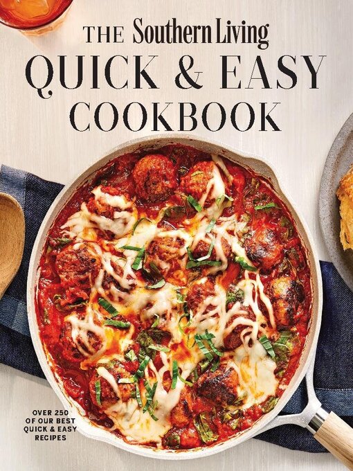 Title details for Southern Living Quick & Easy Cookbook by Dotdash Meredith - Available